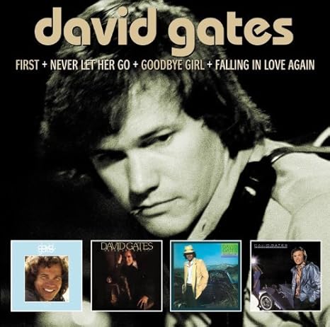 First Never Let Her Go Goodbye Girl Falling In Love Again By David Gates 2013 09 29 Amazon Com Music