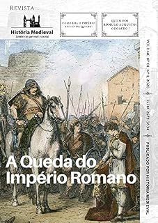 Livro A QUEDA DO IMPÉRIO ROMANO: Revista História Medieval