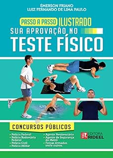 Passo a Passo Ilustrado, sua Aprovação no Teste Físico – Concursos Públicos – TAF