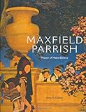 Maxfield Parrish: Master of Make-Believe