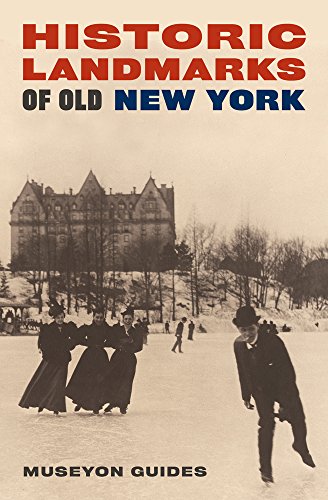 Historic Landmarks of Old New York (Chronicles Series)