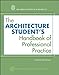 The Architecture Student's Handbook of Professional Practice