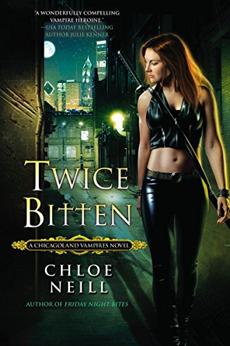 [Free] Twice Bitten (Chicagoland Vampires, Book 3)<br />EPUB