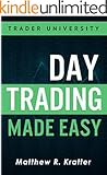 Day Trading Made Easy: A Simple Strategy for Day Trading Stocks