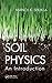 Soil Physics: An Introduction