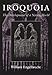 Iroquoia: The Development of a Native World (The Iroquois and Their Neighbors)