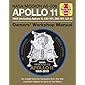 NASA Mission AS-506 Apollo 11 1969 (including Saturn V, CM-107, SM-107, LM-5): 50th Anniversary Special Edition - An insight into the hardware from ... to land on the moon (Owners' Workshop Manual)