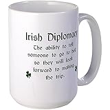 CafePress - Irish Diplomacy Large Mug - Coffee Mug, Large 15 oz. White Coffee Cup