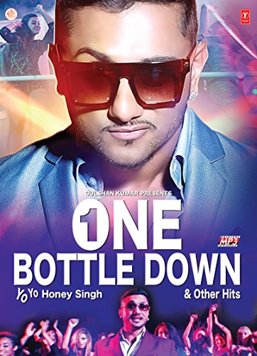 Yo Yo Honey Singh - One Bottle Down & Other Hits - Zortam Music