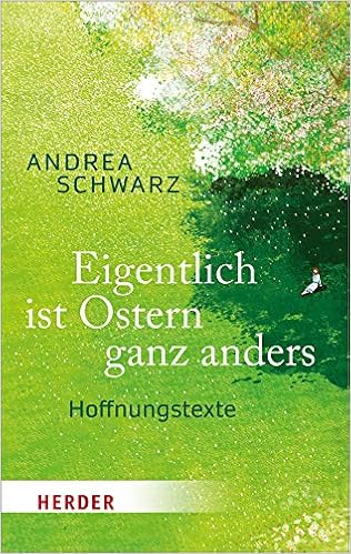 Eigentlich Ist Ostern Ganz Anders Hoffnungstexte Herder Spektrum Amazon De Schwarz Andrea Bucher