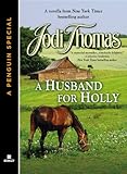 A Husband for Holly: A Novella by Jodi Thomas front cover