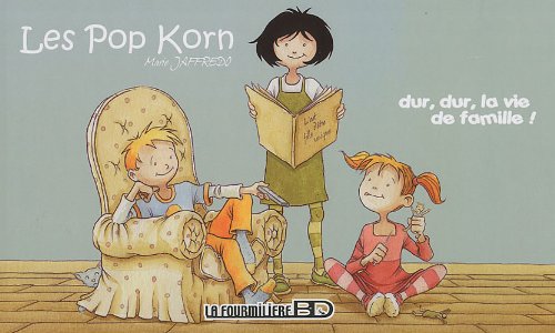 Dur, dur, la vie de famille !