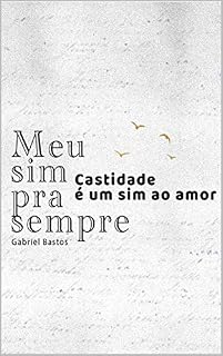 Livro Meu sim pra sempre: Castidade um sim ao amor