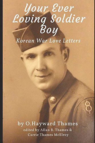 Your Ever Loving Soldier Boy: Korean War Love Letters