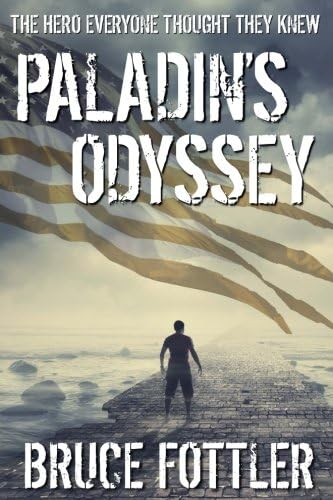 Paladin's Odyssey: The Hero Everyone Thought They Knew Paperback – October 13, 2014