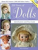 200 Years of Dolls: Identification and Price Guide (200 Years of Dolls: Identification & Price Guide by Dawn Herlocher