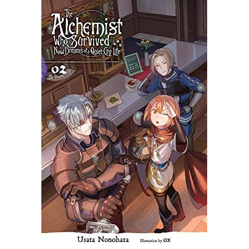 The Alchemist Who Survived Now Dreams of a Quiet City Life, Vol. 2 (light novel) (The Alchemist Who Survived Now Dreams of a Quiet City Life (light novel) (2)) The Alchemist Who Survived Now Dreams of a Quiet City Life, Vol. 2 (light novel) (The Alchemist Who Survived Now Dreams of a Quiet City Life (light novel) (2))