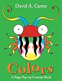 Colors: A Bugs Pop-up Concept Book (David Carter's Bugs)