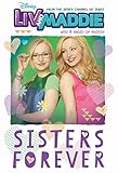 Liv and Maddie: Sisters Forever (Liv and Maddie Junior Novel)