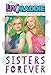 Liv and Maddie Sisters Forever (Liv and Maddie Junior Novel)