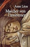 Marcher vers l'innocence (Epiphanie) (French Edition) by 