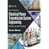 Electrical Power Transmission System Engineering: Analysis and Design, Third Edition