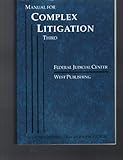 Manual for Complex Litigation, , 0314070095