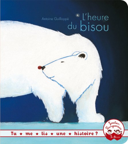 L'heure du bisou (French Edition) by Antoine Guilloppé