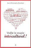 Viv(r)e le couple interculturel ! by 