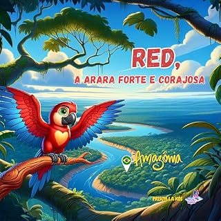 Livro RED, A ARARA FORTE E CORAJOSA