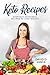 Keto Recipes: Everyday Ketogenic Recipes To Lose Weight by David D. Kings