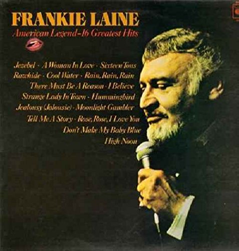 Frankie Laine - American Legend -16 Greatest Hits - Frankie Laine Lp - Zortam Music