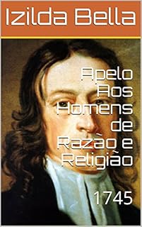 Livro Apelo Aos Homens de Razão e Religião: 1745