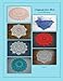 Designs by Grace Fearon, Volume 7: 7 Crochet Doily Patterns by