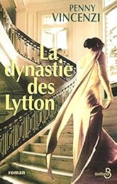La  dynastie des Lytton