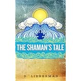 The Shaman's Tale