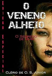 Livro O Veneno Alheio: O Segredo de Sara