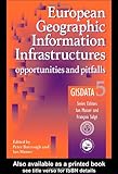 European Geographic Information Infrastructures : Opportunities and Pitfalls, Burrough, Peter, 0748407561