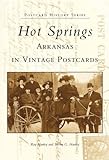 Hot Springs (AR) (Postcard History Series) by Ray Hanley, Steven G. Hanley