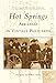 Hot Springs (AR) (Postcard History Series) by Ray Hanley, Steven G. Hanley