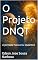 Livro O Projeto DNQT: A Jornada Para o Eu Quântico