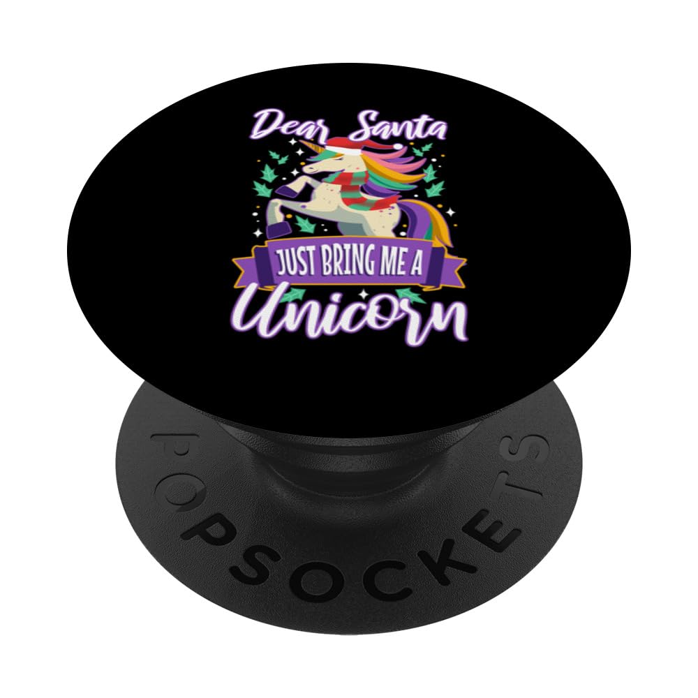 Dear santa just bring me a unicorn PopSockets Swappable PopGrip