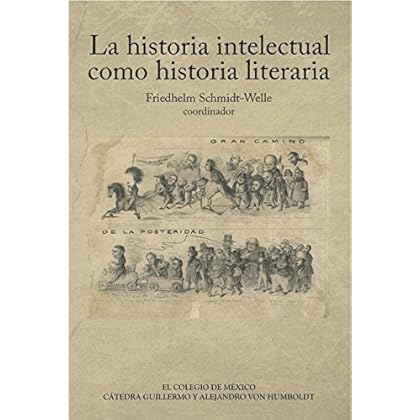 La historia intelectual como historia literaria (coedición) La historia intelectual como historia literaria (coedición)