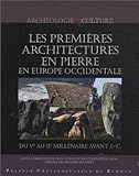 Les premiers architectures en pierre en Europe occidentale du Ve au IIe millénaire avant J.-C. : Ac by