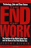 The End of Work:  The Decline of the Global Labor Force and the Dawn of the Post-Market Era