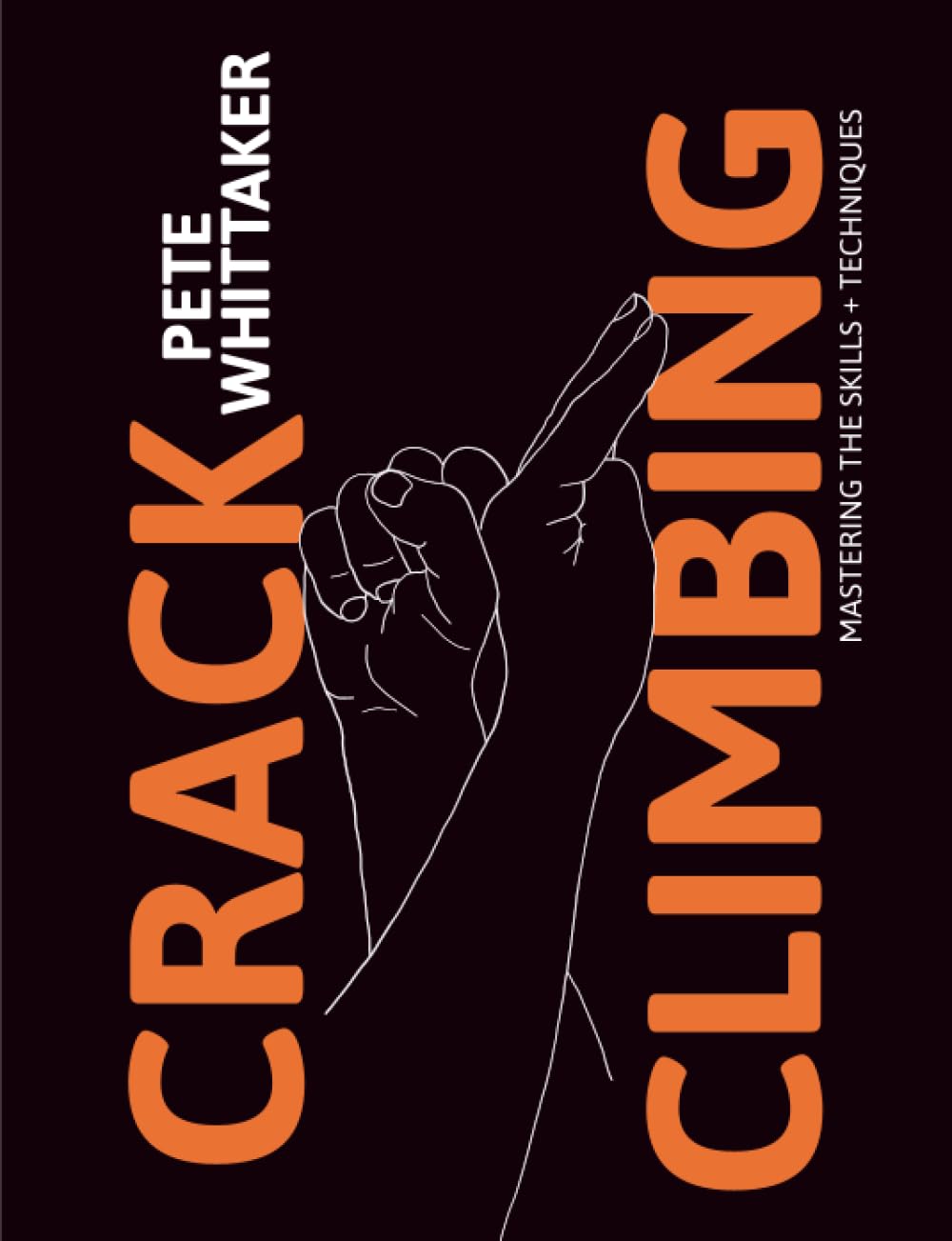 Crack Climbing - Mastering the skills & techniques