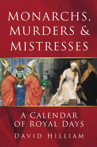 "Monarchs, Murders and Mistresses" av David Hilliam