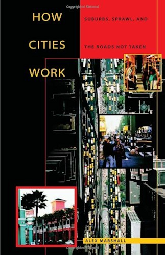 Download How Cities Work : Suburbs, Sprawl, and the Roads Not Taken (Constructs Series) (English Edition) PDF