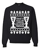 I Drink And I Know Things Ugly Christmas Sweater Unisex (Runs Big)