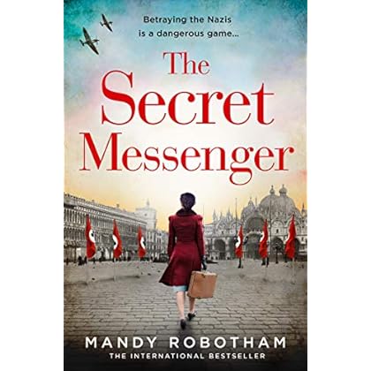 The Secret Messenger: The gripping new historical fiction novel for 2020 from the international bestseller The Secret Messenger: The gripping new historical fiction novel for 2020 from the international bestseller